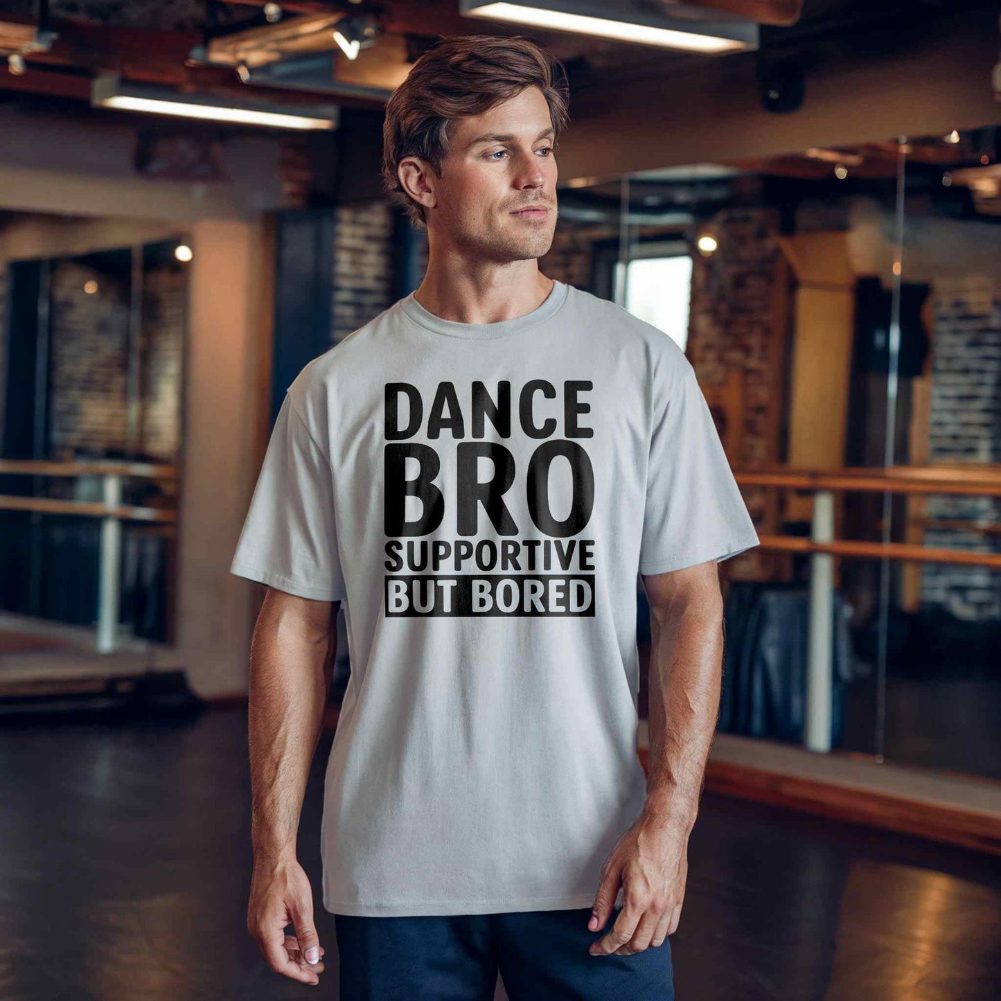Dance Bro Supportive But Bored T-Shirt - Dance Mom Essentials