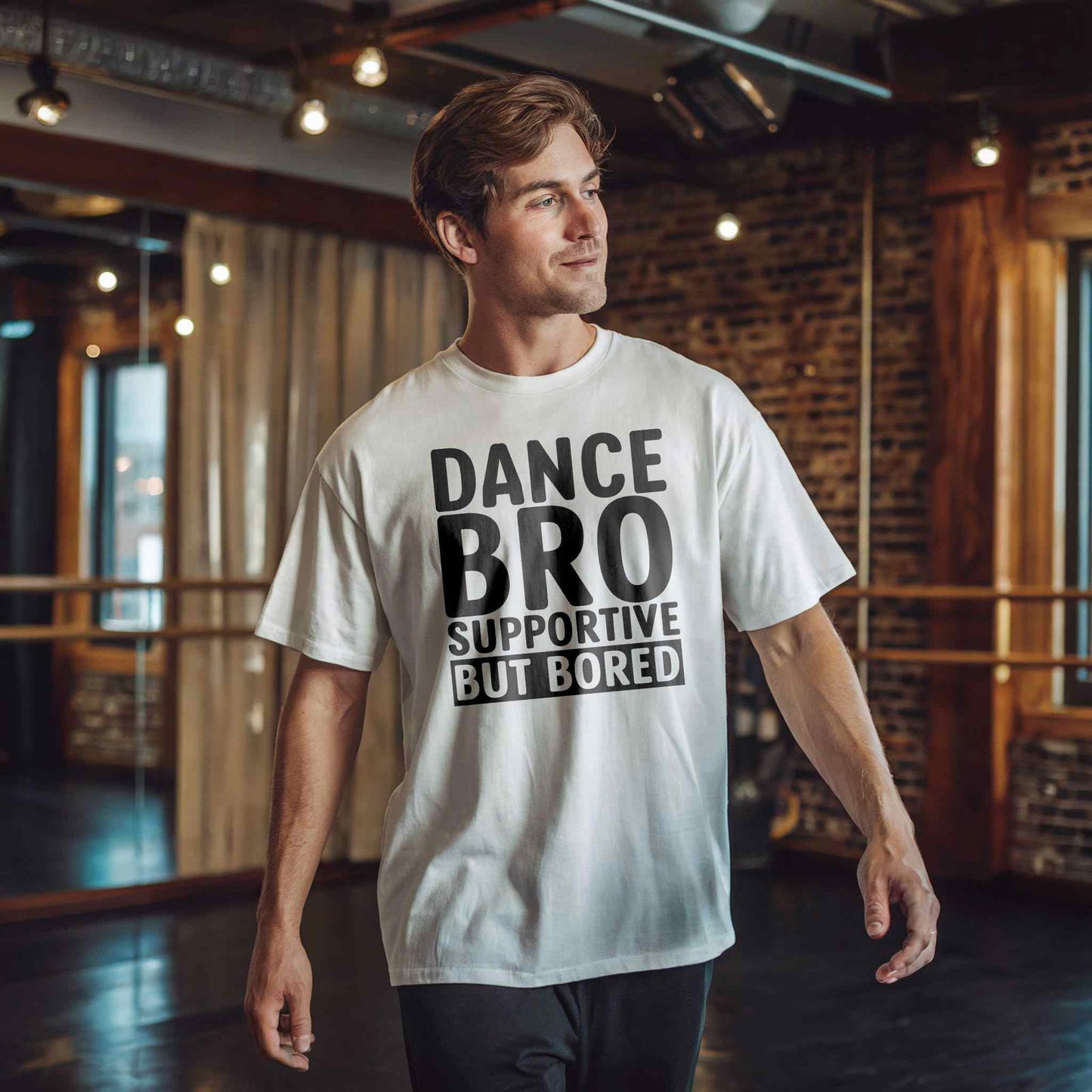Dance Bro Supportive But Bored T-Shirt - Dance Mom Essentials