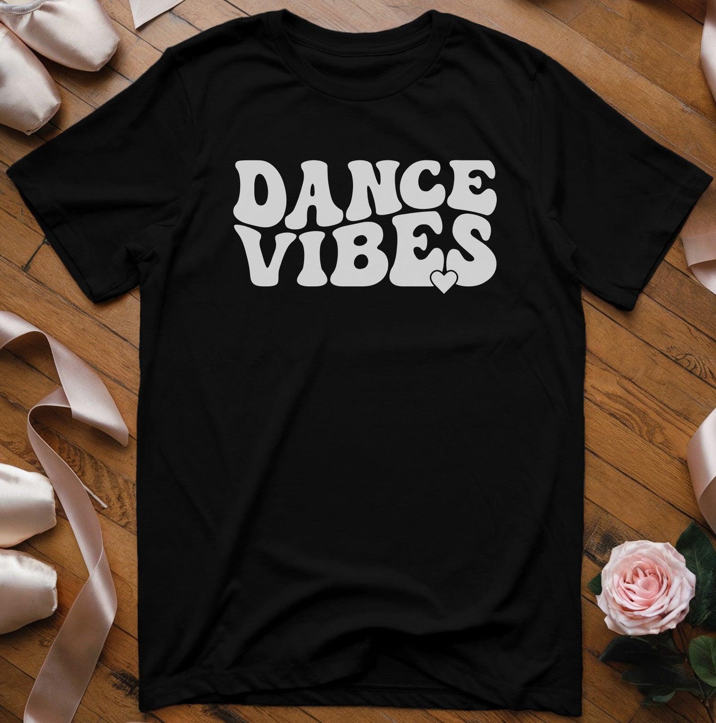 Dance Vibes with Heart T-Shirt - Dance Mom Essentials