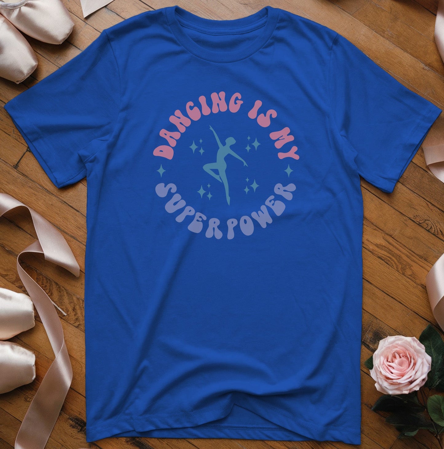 Dancing is my Superpower (circle design) T-Shirt - Dance Mom Essentials