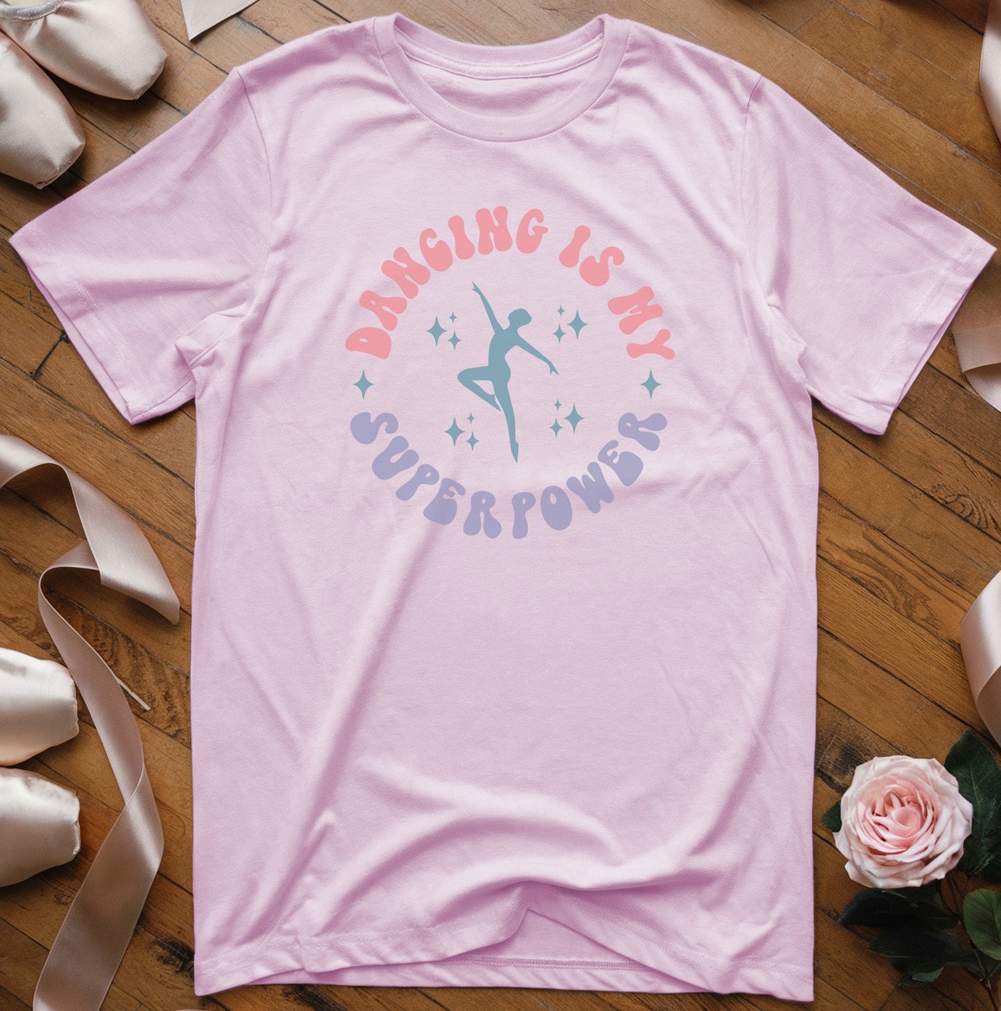 Dancing is my Superpower (circle design) T-Shirt - Dance Mom Essentials