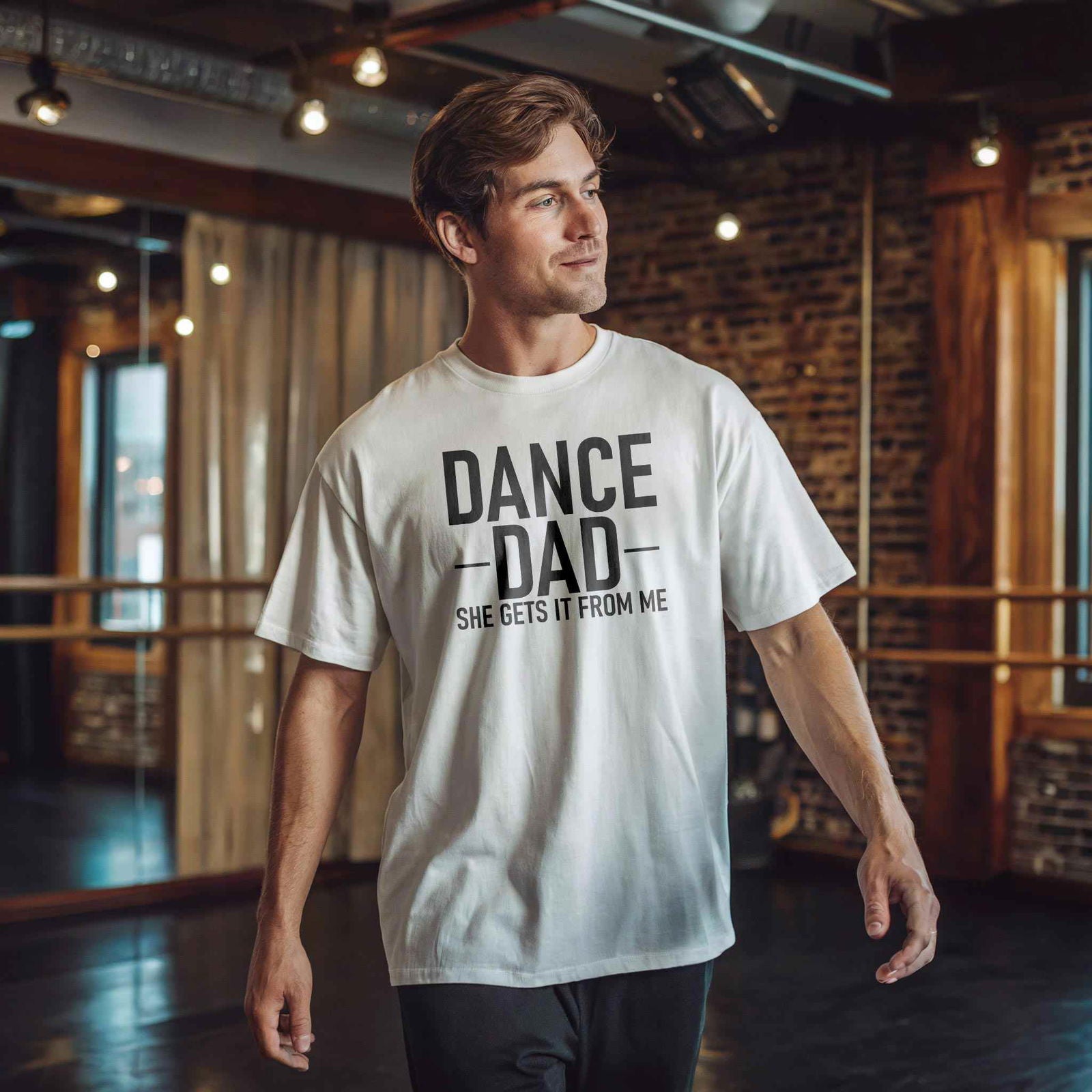 Dance Dad - She Gets It From Me T-Shirt - Dance Mom Essentials
