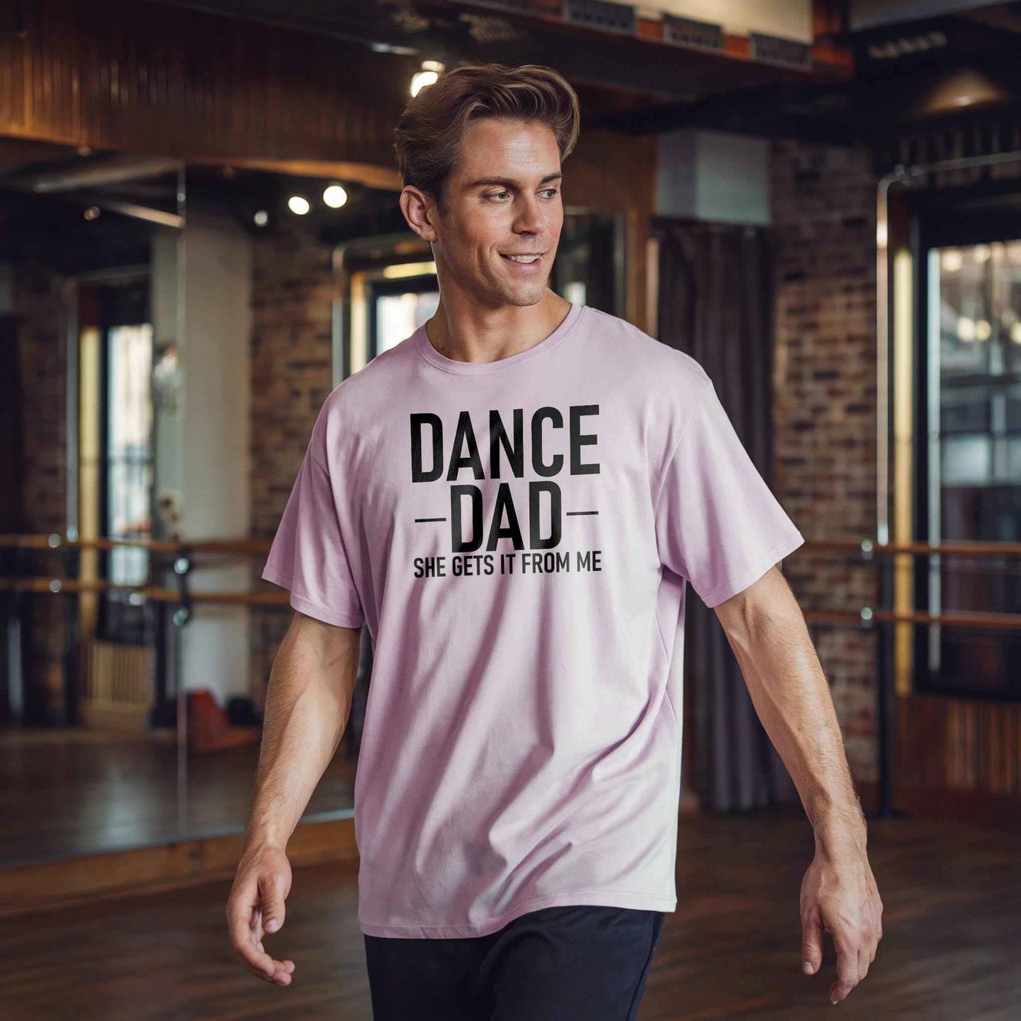 Dance Dad - She Gets It From Me T-Shirt - Dance Mom Essentials