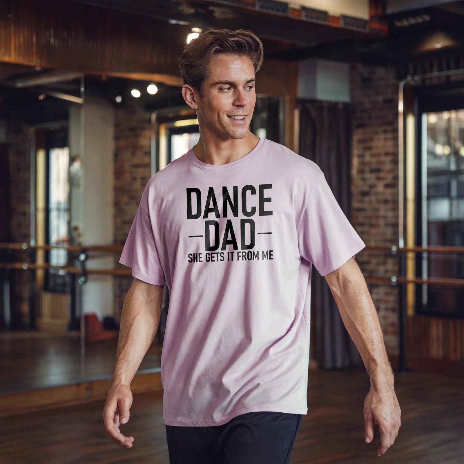 Dance Dad - She Gets It From Me T-Shirt - Dance Mom Essentials