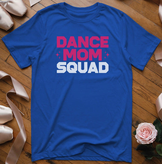 Dance Mom Squad T-Shirt - Dance Mom Essentials