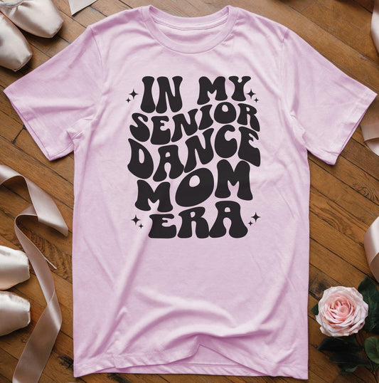 In My Senior Dance Mom Era T-Shirt - Dance Mom Essentials