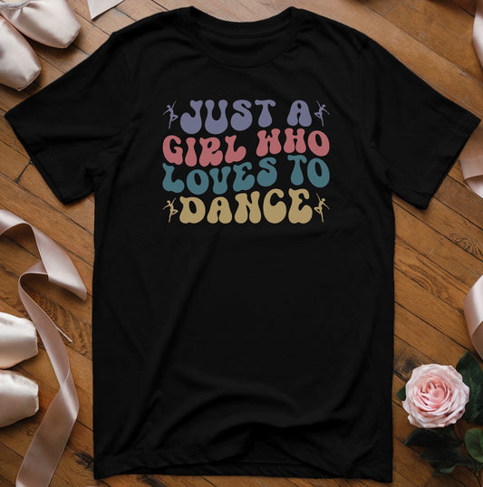 Just A Girl Who Loves to Dance (Retro Style) T-Shirt - Dance Mom Essentials