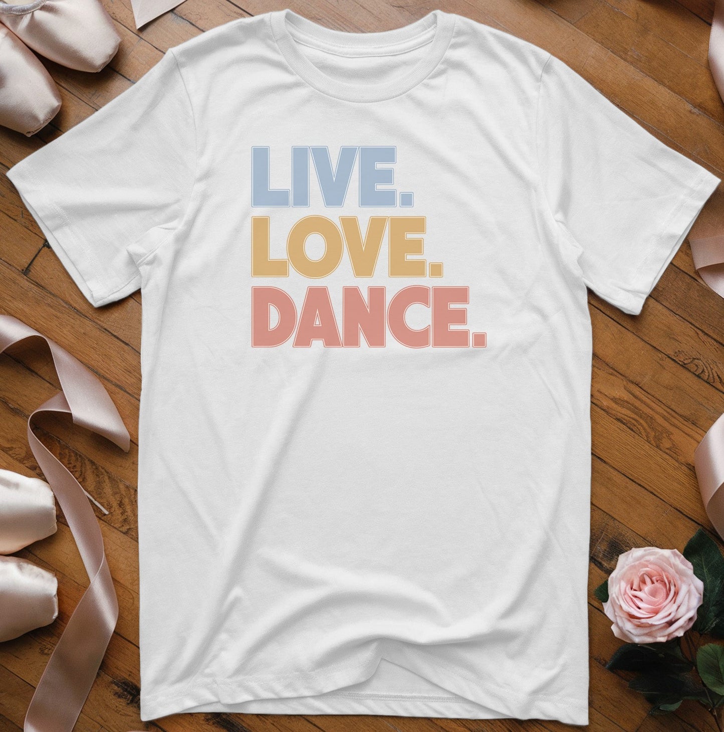 Live. Love. Dance. (modern font) T-Shirt - Dance Mom Essentials