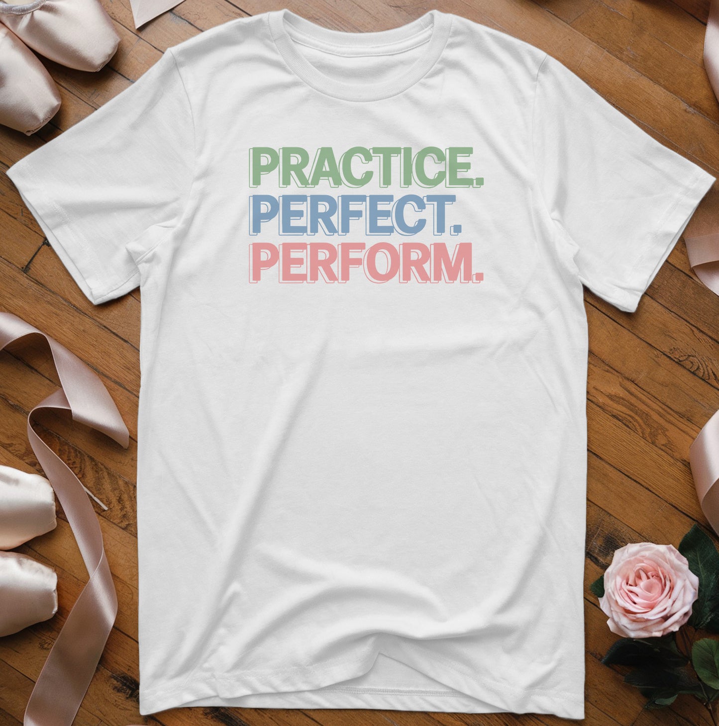 Practice Perform T-Shirt